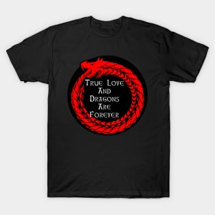 True Love And Dragons Are Forever Design, Romantic Round Circular Dragon Design, Created By The Digital Artist And Graphic Designer Chris McCabe T-Shirt